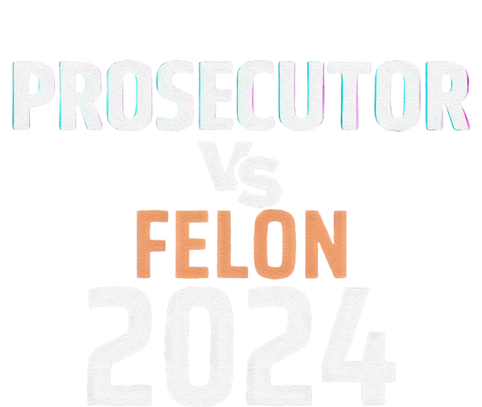 Prosecutor Vs Felon 2024 T-Shirt