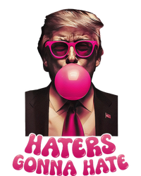 Haters Gonna Hate Funny Trump Bubble Gum Donald Trump 2024 Gift T-Shirt