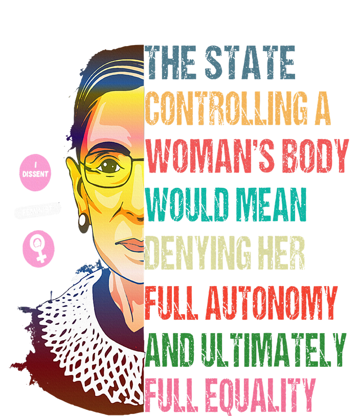 Ruth Bader Ginsburg My Body My Choice Feminist T-Shirt