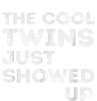 The Cool Twins Just Showed Up Funny Twins T-Shirt