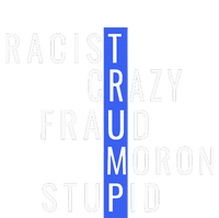 Racist Crazy Fraud Moron Stupid Trump Anti Trump Dry Zone Grid Polo