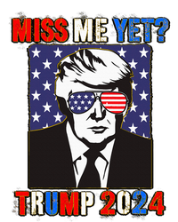 Trump Miss Me Yet Trump 2024 Patriotic 4th Of July Trump Women's T-Shirt