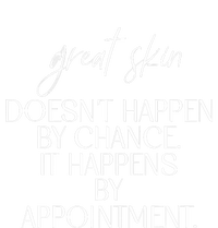 Great Skin DoesnT Happen By Chance Quote Skin Esthetician Kids Long Sleeve Shirt