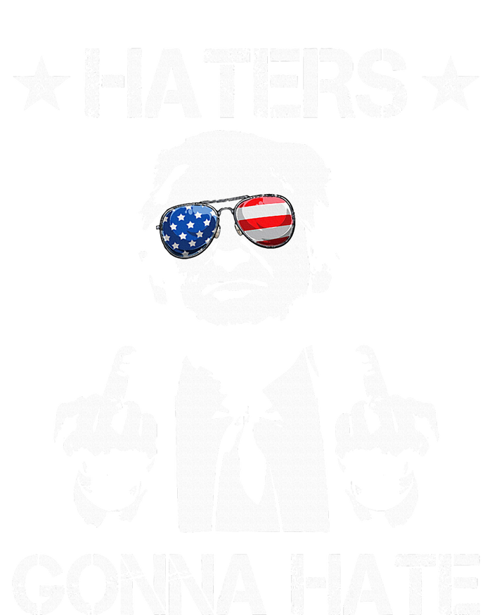 Haters Gonna Hate Middle Finger Funny Trump 2024 President T-Shirt