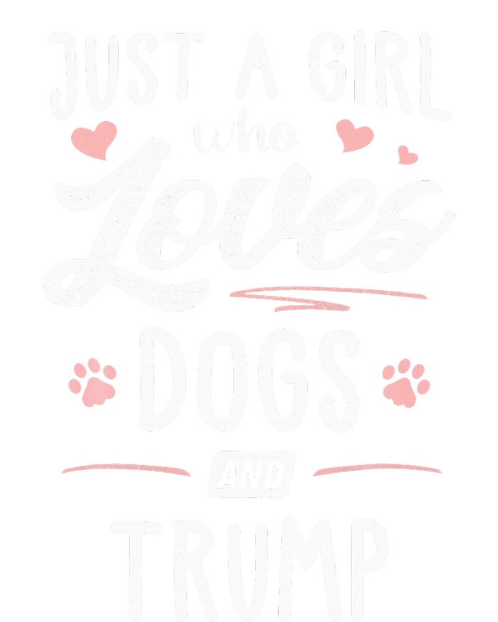 Just A Girl Who Loves Dogs And Trump Gift Dog Lover Toddler Sweatshirt