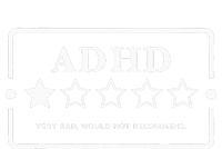 Adhd Very Bad Would Not Recommend Adhd Awareness Adulting T-Shirt