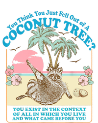 Funny Raccoon You Think You Just Fell Out Of A Coconut Tree Women's Perfect Tri Tunic Long Sleeve Shirt