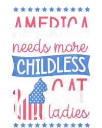 America Needs More Childless Cat Ladies Childless Womens California Wash Sweatshirt