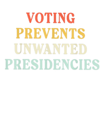 Voting Prevents Unwanted Presidencies T-Shirt