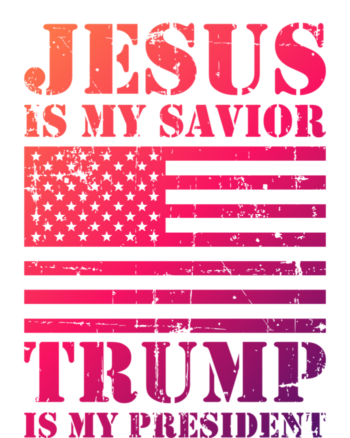 American Flag Jesus Is My Savior Trump Is My President Gift T-Shirt