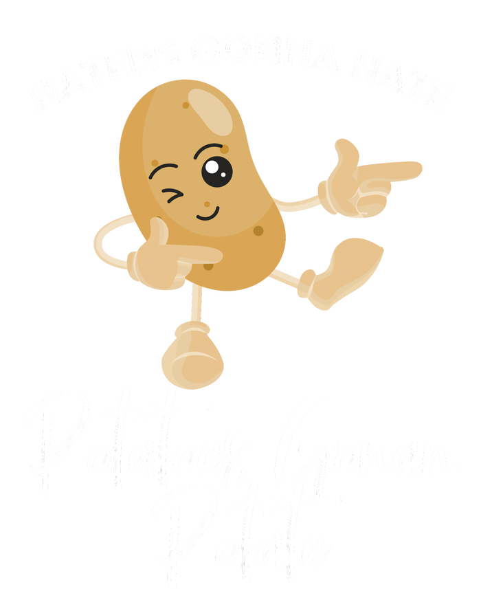 Haters Gonna Hate Potatoes Gonan Potate Magnet