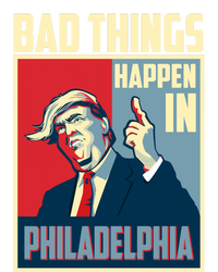 Retro Trump Bad Things Happen In Philadelphia Trending Women's Fleece Hoodie