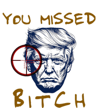 Trump You Missed Bitch Trump Shootting Target T-Shirt