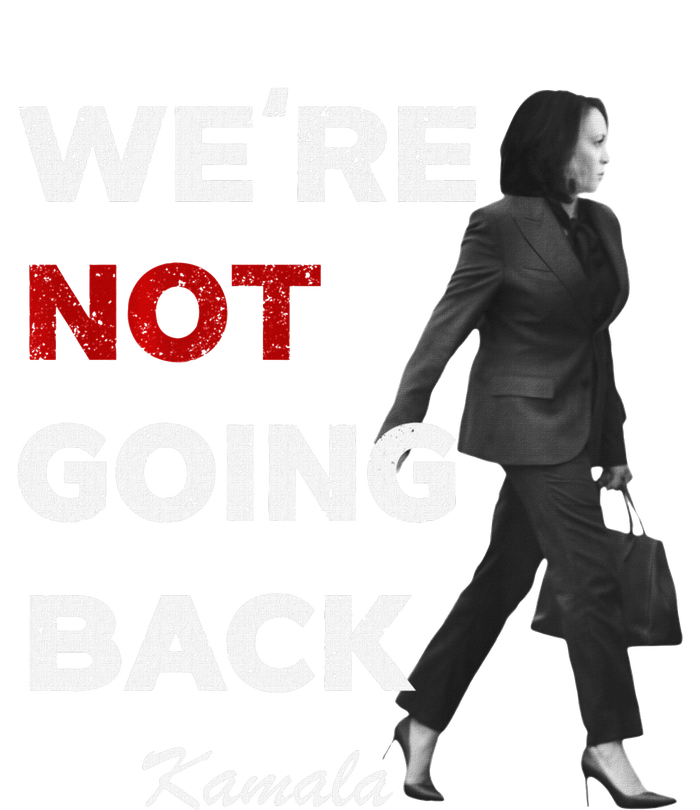 Were Not Going Back Kamala 2024 T-Shirt