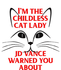 IM The Childless Cat Lady Jd Vance Warned You About Gift T-Shirt