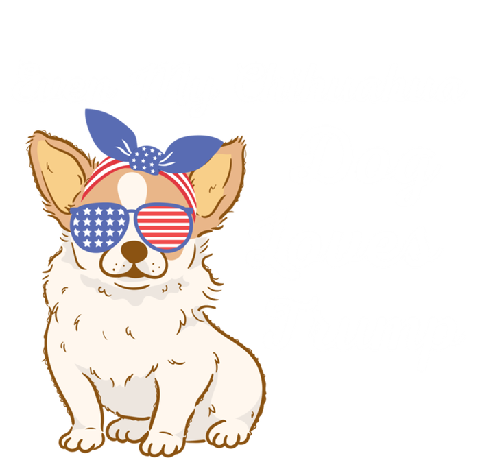 Even My Chihuahua Dog Loves Trump The Felon 2024 Us Election Gift T-Shirt