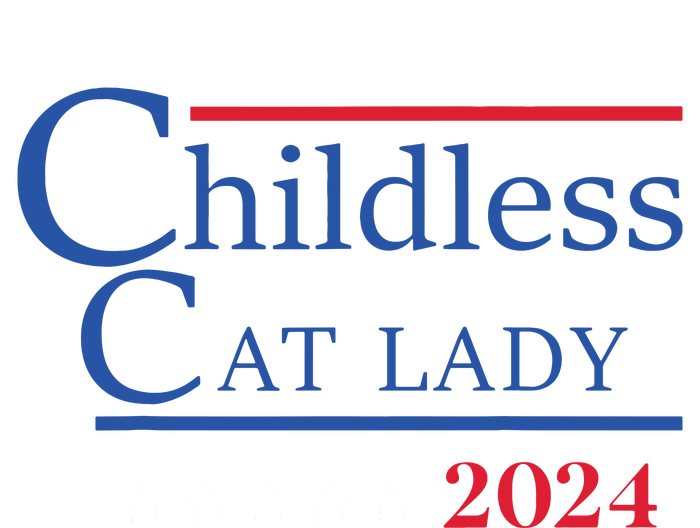 Childless Cat Lady 2024 Ladies Is Voting Kamala Women's T-Shirt