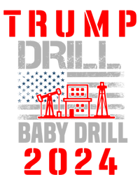 Funny Drill Drill Trump 2024 Funny Gift T-Shirt