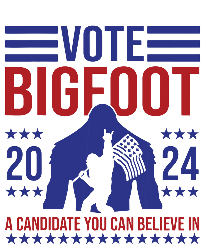 Vote Bigfoot 2024 A Candidate You Can Believe In T-Shirt