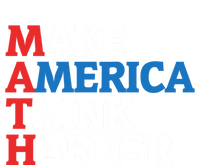 Math Teacher Make Merica Think Harder Anti Trump 2020 Gift T-Shirt