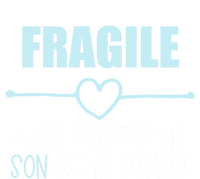 Fragile Just Dropped My Son At College Drop Off For Moms Flat Bill Trucker Hat