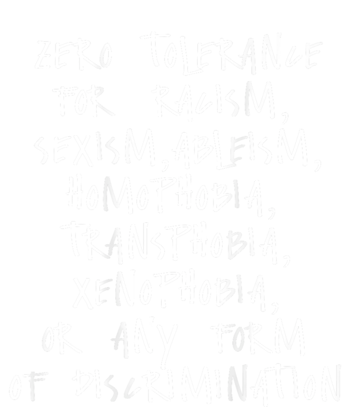 Zero Tolerance For Racism Sexism Ableism Homophobia T-Shirt