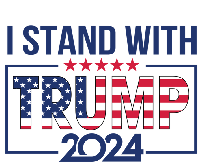 I Stand With Trump 2024 And Funny Gift T-Shirt