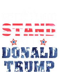 Rmmw We The People Stand With Donald Trump 4th Of July Gift Tall Long Sleeve T-Shirt