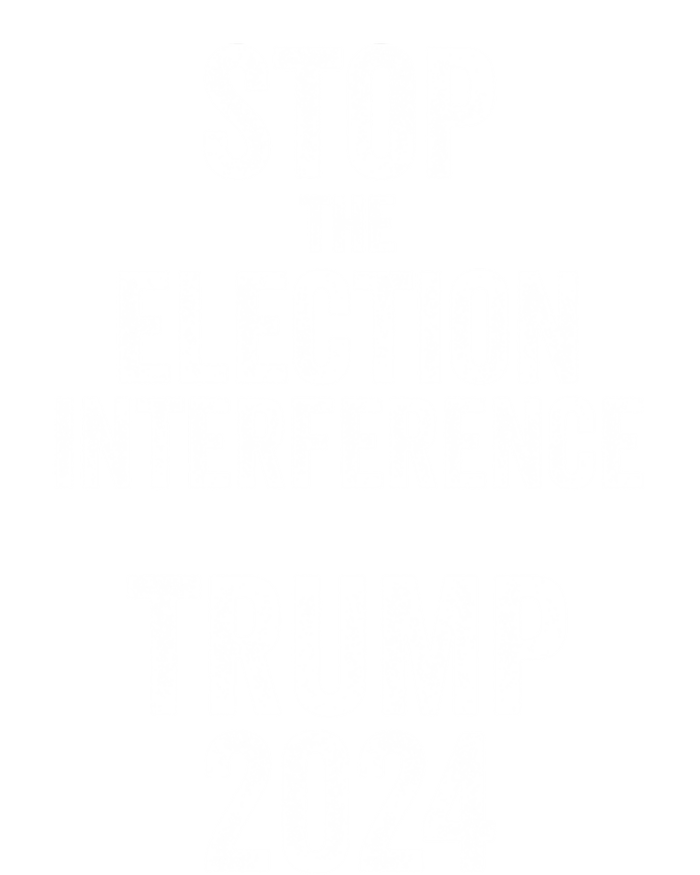 Stop The Election Interference Donald Trump 2024 Election Gift T-Shirt