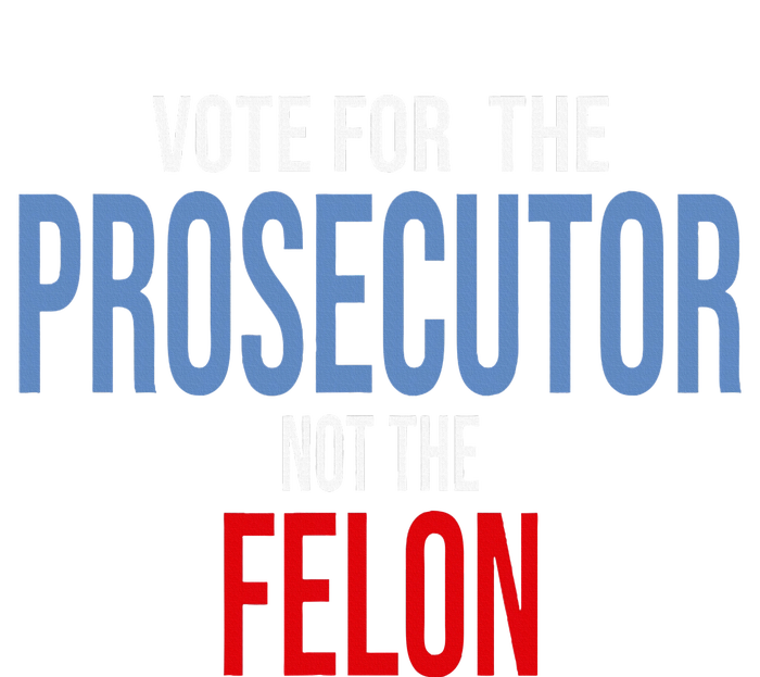 Vote For The Prosecutor Not The Felon V-Neck T-Shirt