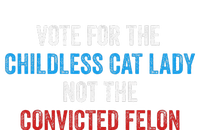 Vote For The Childless Cat Lady Not The Felon T-Shirt