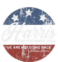 We Are Not Going Back Kamala Harris For President 2024 Bumper Sticker