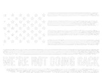 WeRe Not Going Back Slogan Vintage Distressed Flag Us T-Shirt