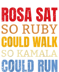 Rosa Sat So Ruby Could Walk So Kamala | Black History T-Shirt