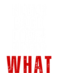 Never Back Down Never What Cute Gift Poster