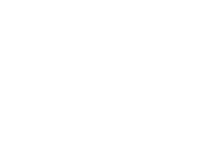 Trump 2024 Make Liberals Cry Again Us President Election Meaningful Gift T-Shirt