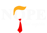 Nope Not Again Funny Trump Nope Not Again Trump Gift Tall Long Sleeve T-Shirt