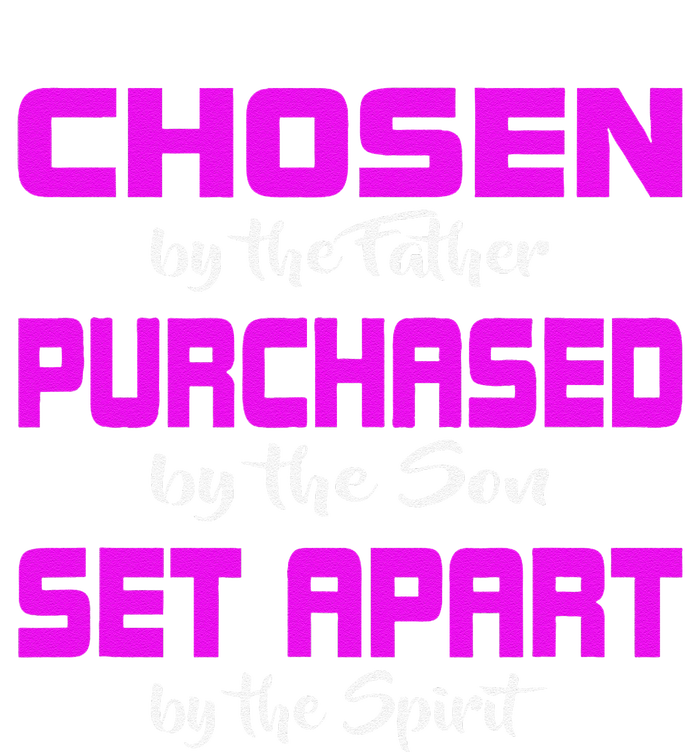 God Jesus And Holy Spirit Chosen Purchased And Set Apart Premium Hoodie