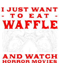 Eat Waffle And Watch Horror Movies Pancake Movie Lover T-Shirt