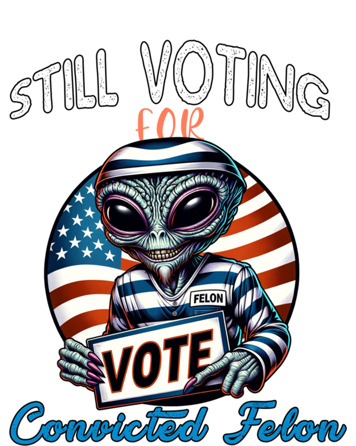 Still Voting For Convicted Felon Aliens Trump Reptilian Gift Ladies Long Sleeve Shirt