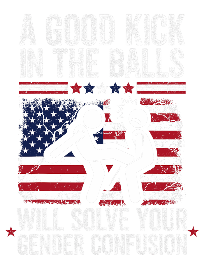 A Good Kick In The Balls Will Solve Your Gender Confusion Tie-Dye T-Shirt