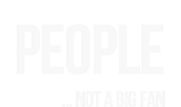 People Not A Big Fan About Me Graphic Novelty Sarcastic Funny T-Shirt