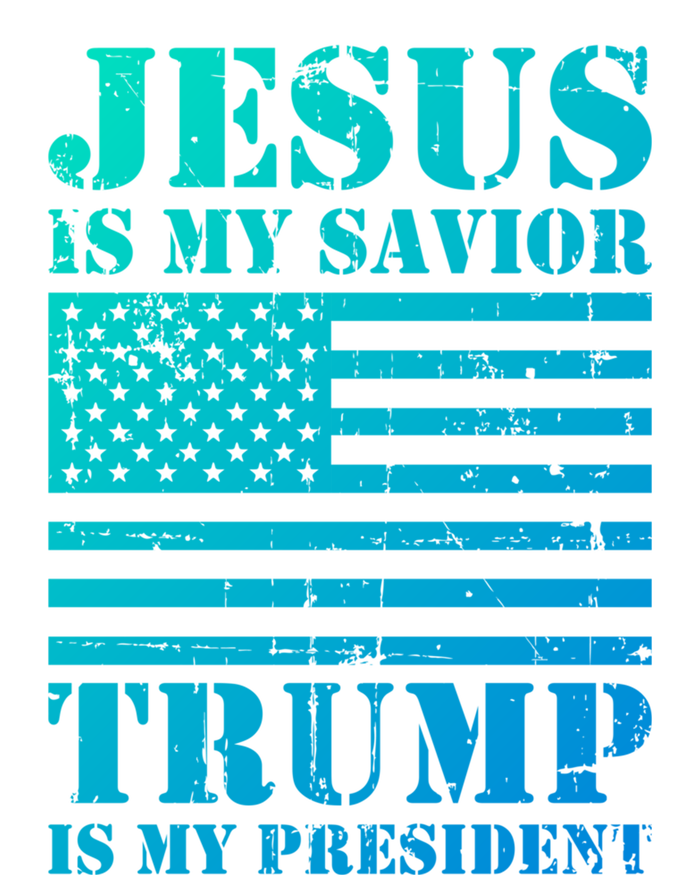 American Flag Jesus Is My Savior Trump Is My President Gift T-Shirt