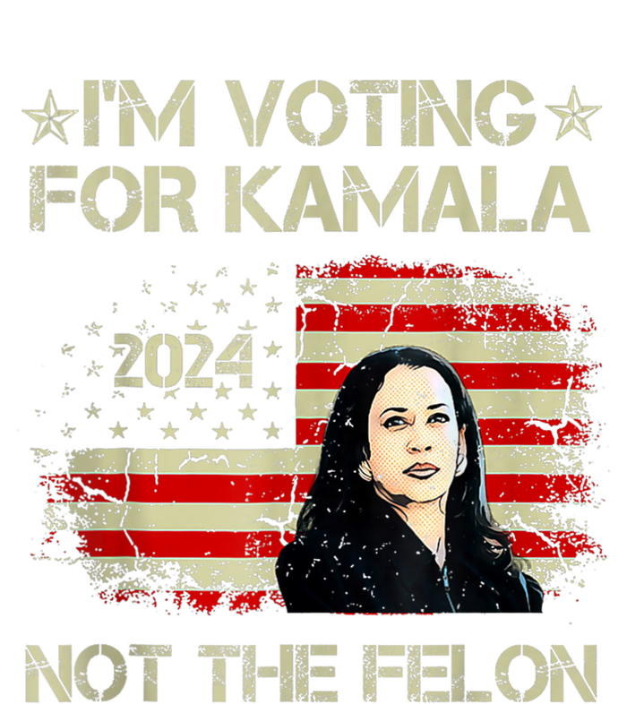 I’M Voting For Kamala 2024 Not The Felon T-Shirt