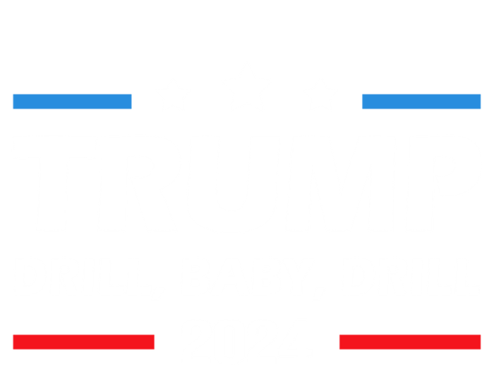 Trump 2024 Drill Drill Funny Pro Trump Cool Gift Baby Bodysuit