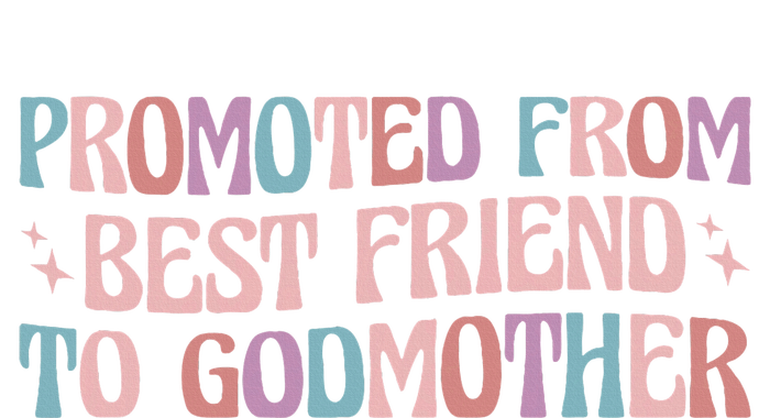 Godmother Gifts For Godparents On Baptism Day Promoted From Best Friend To Godmo T-Shirt