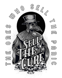 Plague Doctor Sell The Panic Sell The Cure Women's T-Shirt