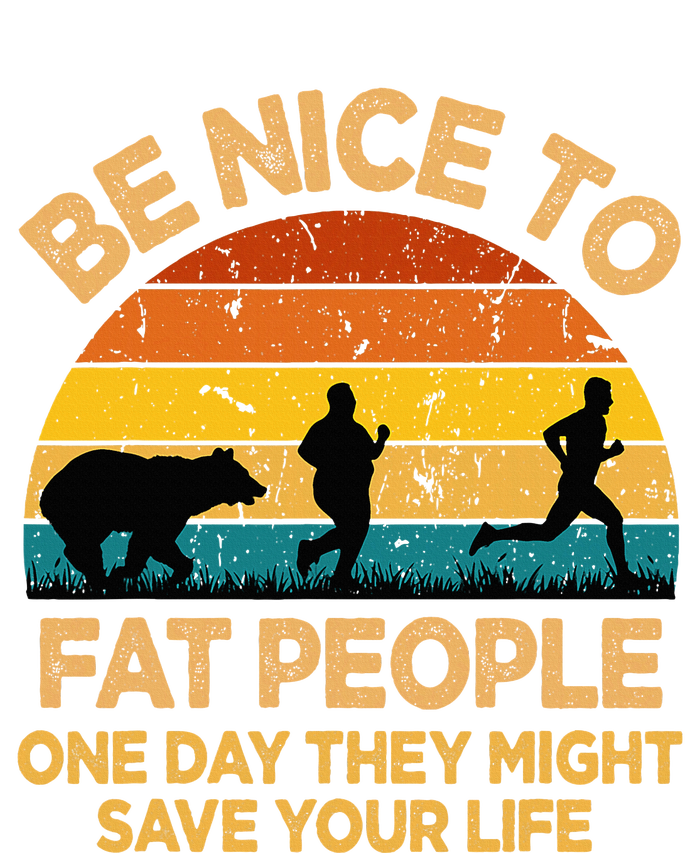 Be Nice To Fat People Might Save Life Funny Camper Vintage Mesh Reversible Basketball Jersey Tank