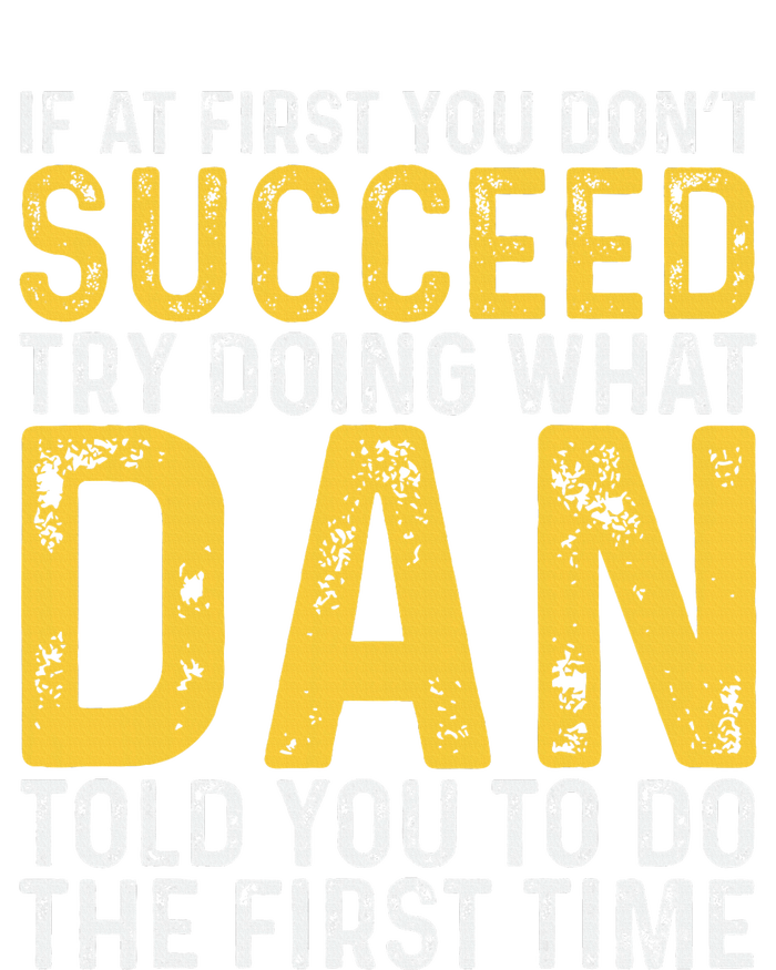 Dan If At First You DonT Succeed Dan Birthday Dan Canvas