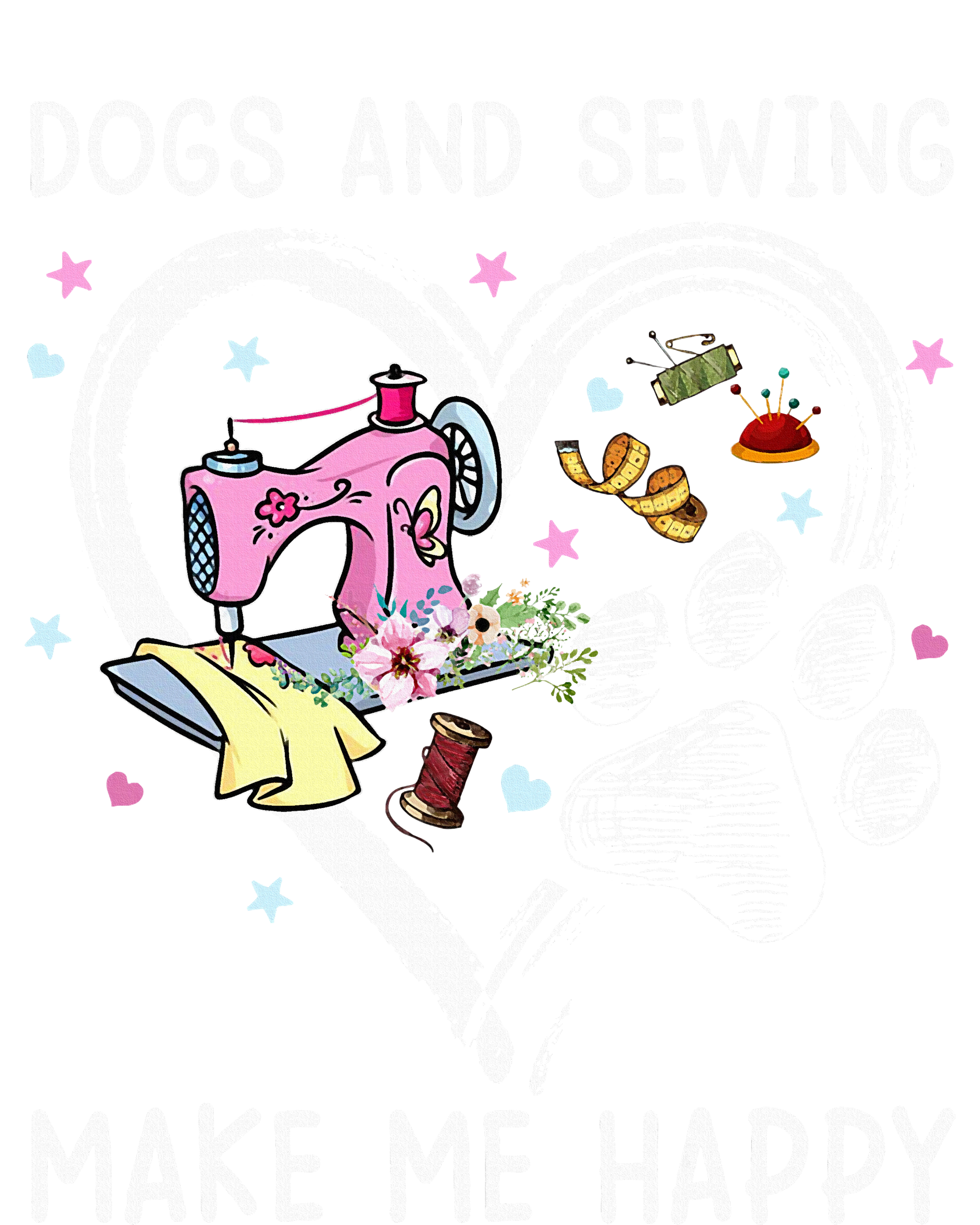 Dogs And Sewing Make Me Happy Funny Dogs And Sewing Hoodie